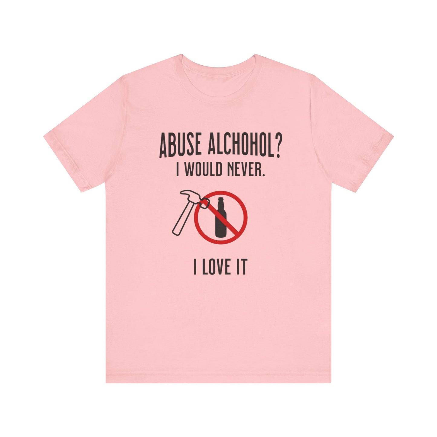 Alcohol Abuse T-Shirt