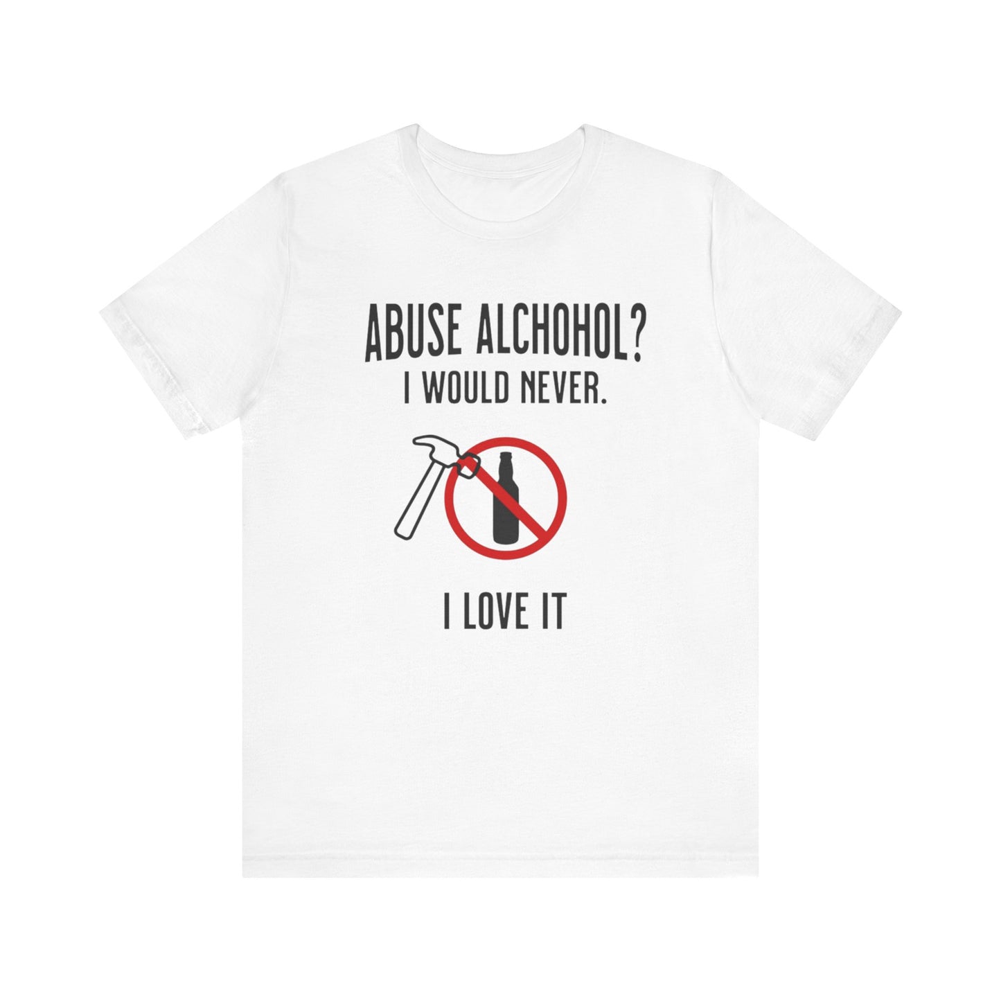 Alcohol Abuse T-Shirt