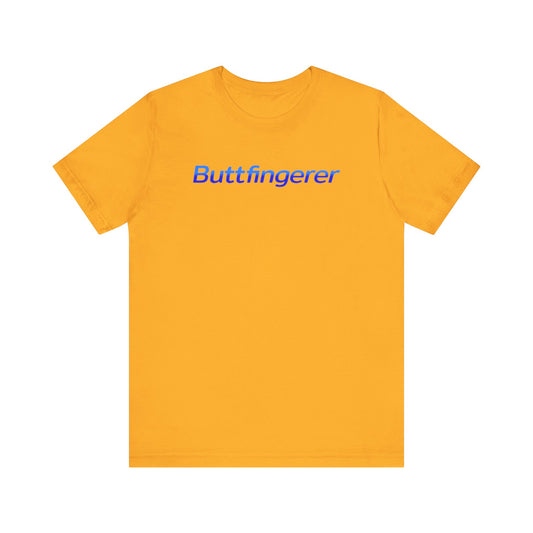 Buttfingerer T-Shirt