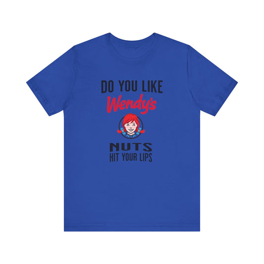Wendy's Nuts T-Shirt